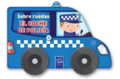 Sobre Ruedas El Coche De Policia