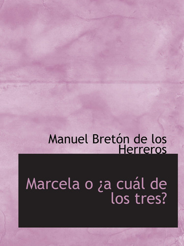 Libro: Marcela O ¿a Cuál Tres? (spanish Edition)