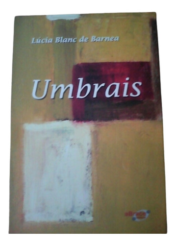 Umbrais / Lucía Blanc / Ed Abrace / Portugués