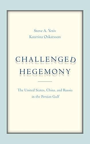 Challenged Hegemony: The United States, China, And Russia In