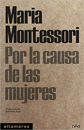 Por La Cusa De Las Mujeres - Maria Montessori