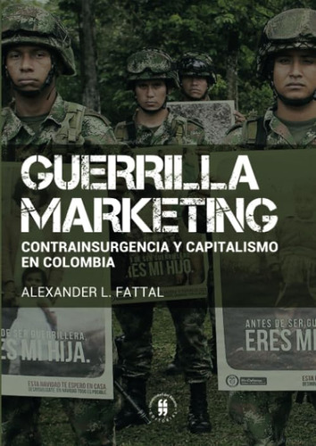 Libro: Guerrilla Marketing: Contrainsurgencia Y Capitalismo 