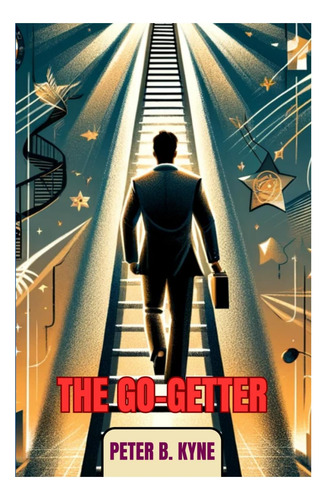 Libro: The Go-getter: Una Historia Que Te Dice Cómo Ser Uno