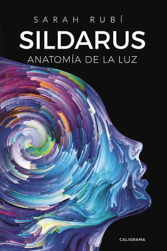 Sildarus, de Rubí , Sarah.. Editorial CALIGRAMA, tapa blanda, edición 1.0 en español, 2019