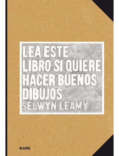 Lea Este Libro Si Desea Hacer Buenos Dibujos. Selwyn Leamy. 