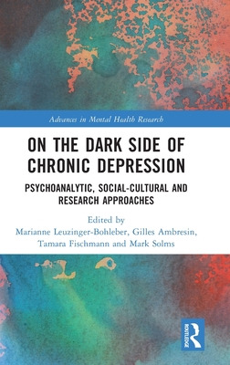 Libro On The Dark Side Of Chronic Depression: Psychoanaly...