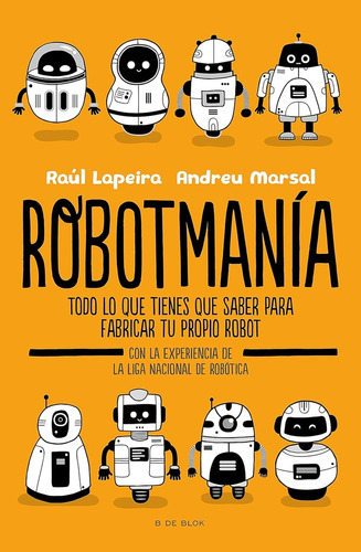 Robotmanía - Raúl Lapeira / Andreu Marsal