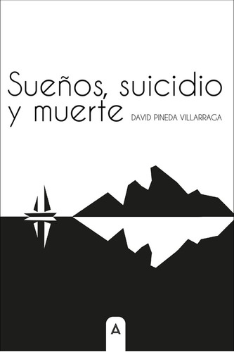 Sueños Suicidio Y Muerte - Pineda Villarraga, David