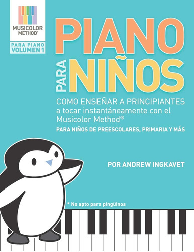 Libro: Piano Para Niños: Como Enseñar A Principiantes A Con