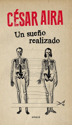 Un Sueño Realizado - César Aira - Ed. Emecé