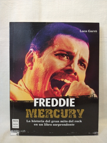 Freddie Mercury - Luca Garró - Ma Non Troppo