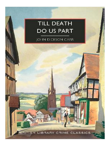 Till Death Do Us Part - British Library Crime Classics. Ew05