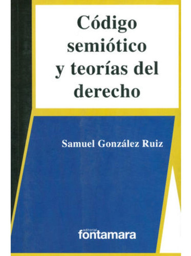 Libro.- Código Semiótico Y Teorías Del Derecho