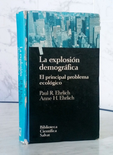 Explosión Demografía Principal Problema Ecología P. Ehrlich