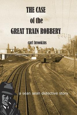 Libro The Case Of The Great Train Robbery: A Sean Sean Pi...