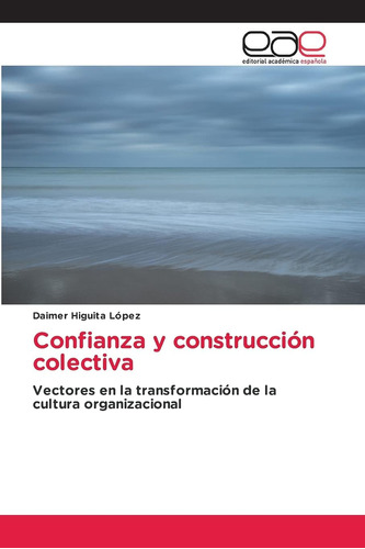 Libro: Confianza Y Construcción Colectiva: Vectores Tr