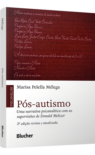 Pós-autismo - Uma Narrativa Psicanalítica Com As Supervisõe, De Mélega, Marisa Pelella. Editorial Blucher En Português