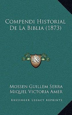 Libro Compendi Historial De La Biblia (1873) - Mossen Gui...