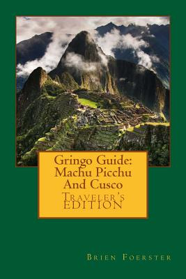 Libro Gringo Guide: Machu Picchu And Cusco - Foerster, Br...