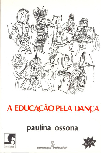 A educação pela dança, de Ossona, Paulina. Editora Summus Editorial Ltda., capa mole em português, 1988