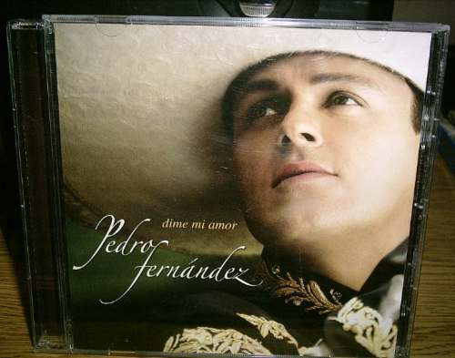 Pedro Fernandez* Dime Mi Amor*  Cd Nuevo