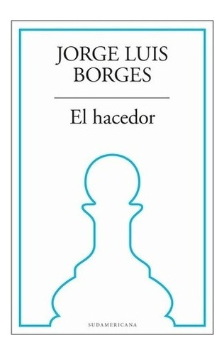 Jorge Luis Borges - El Hacedor