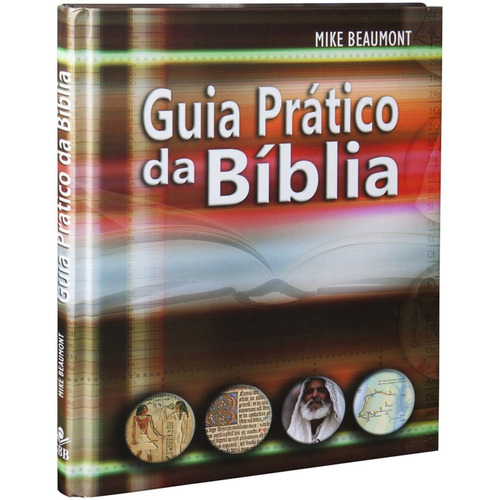 Guia Prático Da Bíblia / Mike Beaumont