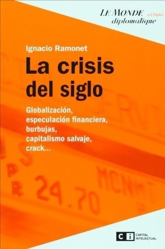 La Crisis Del Siglo - Ram, Ignacio, De Ram, Ignacio. Editorial Capital Intelectual En Español