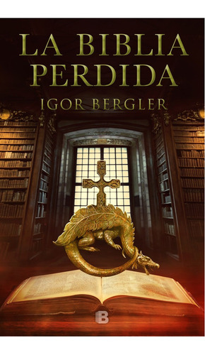 La Biblia Perdida- Bergler, Igor (tapa Dura) *