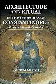 Architecture And Ritual In The Churches Of Constantinople Ni