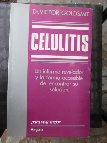 Celulitis - Dr. Victor Goldsmit - Vergara - 1988 - Impecable