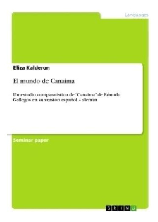 Libro El Mundo De Canaima - Eliza Kalderon