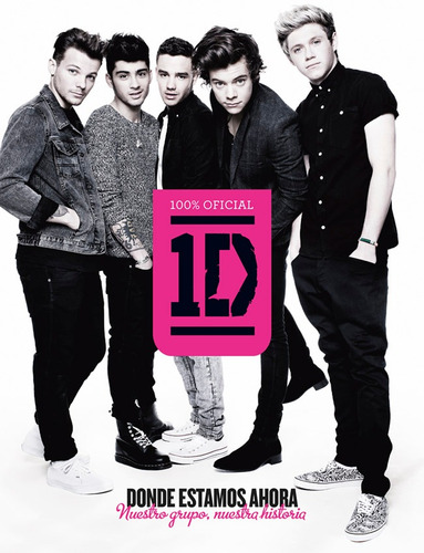 One Direction. Donde estamos ahora: Nuestro grupo, nuestra historia, de VV. AA.. Serie De Música Editorial Timun Mas Cúpula México, tapa dura en español, 2014