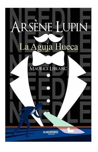 Arsene Lupin La Aguja Hueca. Maurice Leblanc