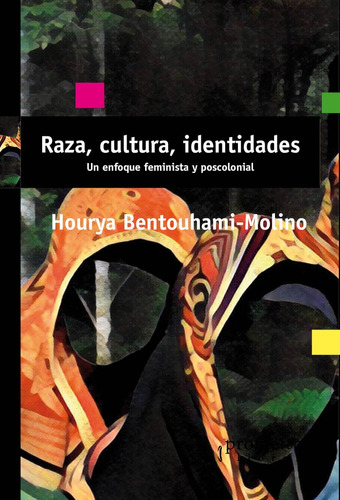 Raza Cultura Identidades - Hourya Bentouhami-molino