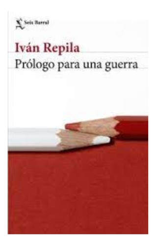 Libro Fisico Prólogo Para Una Guerra . Iván Repila