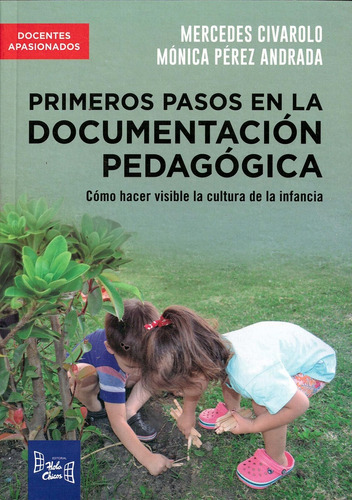 Primeros Pasos En La Documentacion Pedagogica - Civarolo Mer