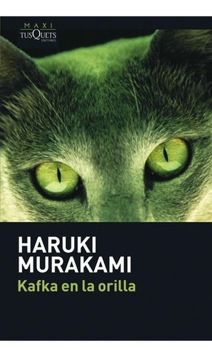 Libro: Kafka En La Orilla. Murakami, Haruki. Tusquets