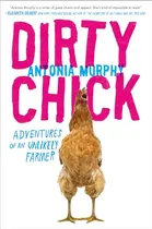 Comprar Libro Dirty Chick De Antonia Murphy Penguin Publishing Group