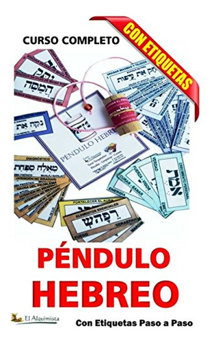 Pendulo Hebreo Curso Completo: Con Etiquetas, Paso A Paso (m