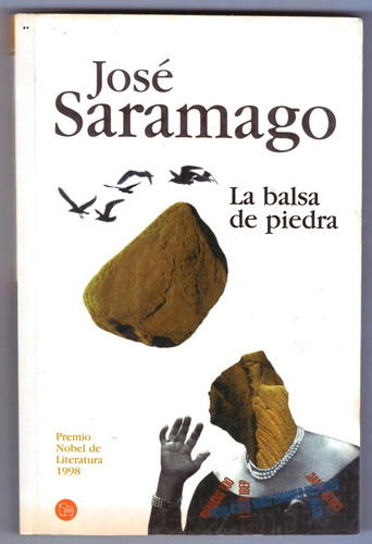 La Balsa De Piedra - José Saramago ( Muy Buen Estado )