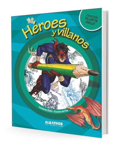 Heroes Y Villanos - Leonardo Batic