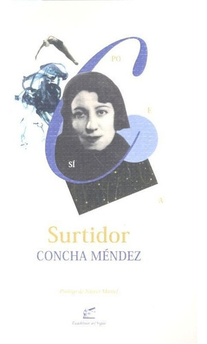 Surtidor, de Méndez Cuesta, cha. Editorial Cuadernos del Vigía, tapa blanda en español