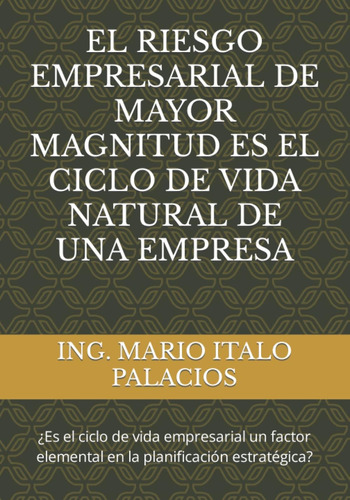 Libro: El Riesgo Empresarial De Mayor Magnitud Es El Ciclo D