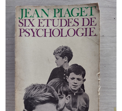 Six Études De Psychologie - Jean Piaget - Ed. Gonthier (Usado)