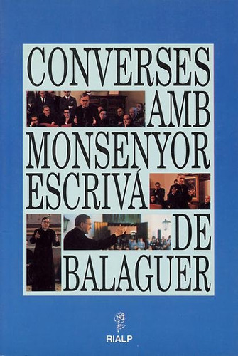 Libro Converses Amb Monsenyor Escriva De Balaguer - Escri...