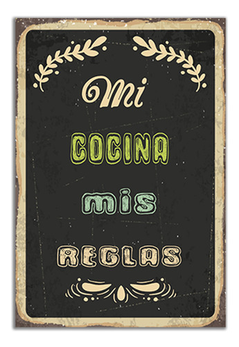 Cartel De Metal Vintage Mi Cocina Mis Reglas Lm44