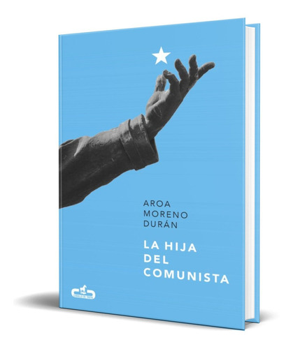 Libro La Hija Del Comunista [ Aroa Moreno Duran ] Original