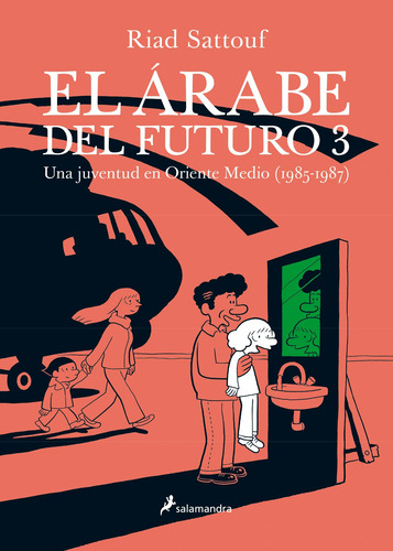 El árabe del futuro 3, de Sattouf, Riad. Salamandra Graphic Editorial Salamandra Graphic, tapa blanda en español, 2017