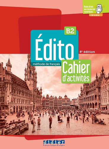 Edito B2- 4eme.edition - Cahier